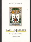 Pavol Hnilica biskup umlčanej Cirkvi 1. časť 1921-1951 - náhled