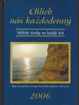 Chlieb náš každodenný - Biblické úvahy na každý deň 2006 - náhled