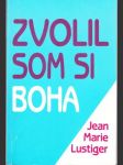 Zvolil som si Boha - náhled