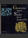 Gaudeamus igitur alebo Sladký život študentský - náhled