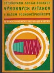 Upevňovanie socialistických výrobných vzťahov... - náhled