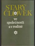 Starý člověk ve společnosti a v rodině - náhled