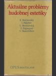 Aktuálne problémy hudobnej estetiky  - náhled