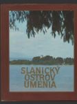 Slanický ostrov umenia  - náhled