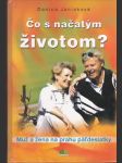 Čo s načatým životom - náhled