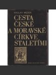 Cesta České a Moravské církve staletími - náhled