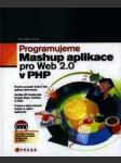 Programujeme mashup aplikace pro web 2.0 v php - náhled