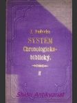 Chronologie starého věku pro dějepis - díl ii. - systém chronologicko-biblický - dudych josef - náhled