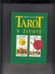 Tarot v životě (Prastaré orákulum odpovídá na výzvy moderního života) - náhled