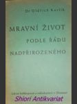 Mravní život podle řádu nadpřirozeného - karlík oldřich - náhled