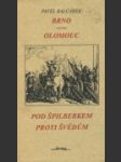 Brno versus Olomouc / Pod Špilberkem proti Švédům - náhled