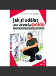 Jak si udělat ze života peklo - náhled