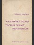 Amazonský proud dlouhý, široký, byztrozraký - náhled