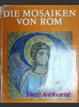 Die Mosaiken von Rom - Vom dritten bis zum vierzehnten Jahrhundert - OAKESHOTT Walter - náhled