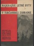 Najkrajšie letné byty v Turčianskej záhradke - náhled