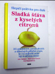 Slepičí polévka pro duši sladká šťáva z kyselých citronů - náhled