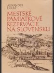 Mestské pamiatkové rezervácie na Slovensku (Veľký formát) - náhled