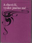 A chceš-li, vyslov jméno mé... - Ke stému výročí narození Jiřího Karáska ze Lvovic - náhled