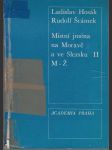 Místní jména na Moravě a ve Slezsku I.+II. - náhled