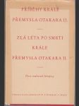 Příběhy krále Přemysla Otakara II. - Zlá léta po smrti krále Přemysla Otakara II. - Dva současné letopisy - náhled