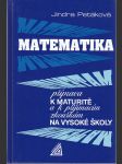 Matematika - příprava k maturitě a k přijímacím zkouškám na vysoké školy - náhled