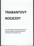 Trabantovy rozjezdy - jak v letech 2012 a 2013 vycházely pod názvem Trabantův nedělník - náhled