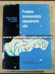 Problém továrenských odpadových vod na Slovensku - Kubelka, Boško (1962) - náhled