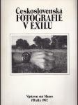 Československá fotografie v exilu (1939-1989) - Výstavní síň Mánes 25. 2. - 29. 3. 1992 - náhled