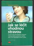 Jak se léčit vhodnou stravou - náhled