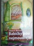 Babičky jsou nejmoudřejší - martin eduard - náhled