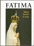 Fatima - Mária hovorí k svetu - náhled