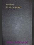 Křesťanství v myšlení a životě - pokud o výklad dějinných útvarů křesťanských - hromádka josef lukl - náhled