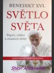 Světlo světa - papež, církev a znamení doby - benedikt xvi. - náhled