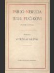 Pablo Neruda Juliu Fučíkovi - náhled