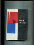 Nová setkání (Taneční hodiny pro starší a pokročilé / Páteř / Legenda Emöke / Falešný autostop / Nejsem si jist / Poprava koně / Zlatá reneta) - náhled