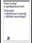 Klinické vyšetřovací metody v dětské neurologii (s výjimkou biochemických metod) - náhled