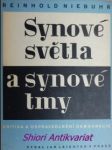 SYNOVÉ SVĚTLA A SYNOVÉ TMY - Ospravedlnění demokracie a kritika její tradiční obrany - NIEBUHR Reinhold - náhled