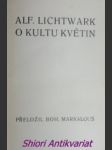 O kultu květin - lichtwark alfred - náhled