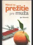 Návod na prežitie pre muža - náhled