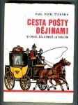 Cesta pošty dějinami (silnicí, železnicí, letadlem) - náhled