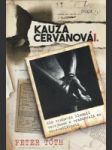 Kauza Cervanová I. +DVD (Ako vrahovia klamali verejnosť a vysmievali sa spravodlivosti) - náhled
