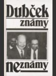 Dubček známy neznámy - náhled