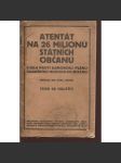 Atentát na 26 milionů státních občanů k boji proti daňovému plánu finančního ministra Biliňského - náhled