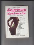 Akupresura působí okamžitě (Utišuje bolesti bez léků) - náhled