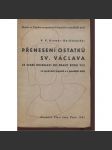 Přenesení ostatků sv. Václava ze Staré Boleslavi do Prahy roku 932 ve zprávách legend a v pozdější úctě - náhled