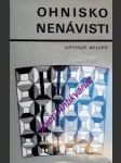 Ohnisko nenávisti - miller arthur - náhled