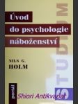 Úvod do psychologie náboženství - holm nils g. - náhled