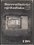 Surrealistické východisko (1938 - 1968) - UDS - náhled