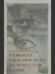 Třikrát Richard Jury ze Scotland Yardu (The Man with a Load of Mischief; The Anodyne Necklace; Help the Poor Struggler) - náhled