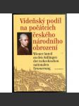 Vídeňský podíl na počátcích českého národního obrzození. J. V. Zlobický a současníci = Wiener Anteil an den Anfängen der tschechischen nationalen Erneuerung. J. V. Zlobicky (1743-1810) und Zeitgenossen - náhled